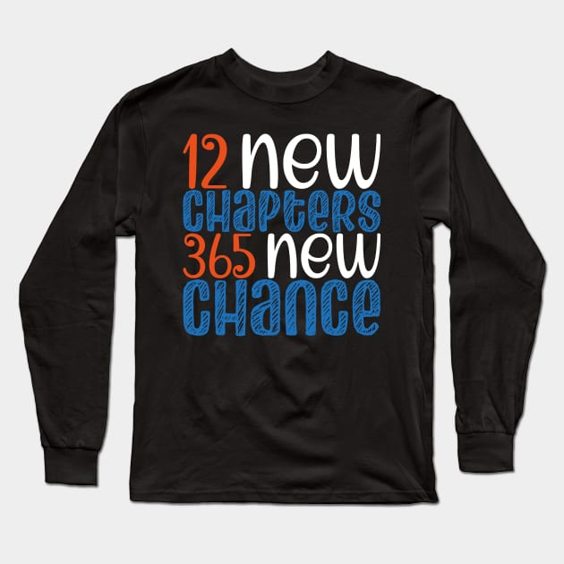 New Year 2023 Positivity, 12 New Chapters 365 New Chance Long Sleeve T-Shirt by mcoshop